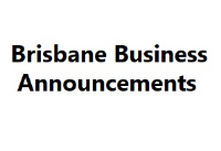  Brisbane Business Announcements in Brisbane City QLD