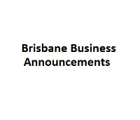 Brisbane Business Announcements